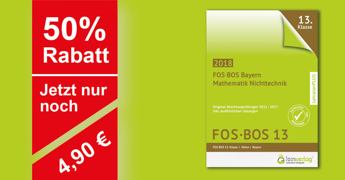 Abiturprüfung Mathematik Nichttechnik FOS/BOS Bayern 13. Klasse als Sonderangebot