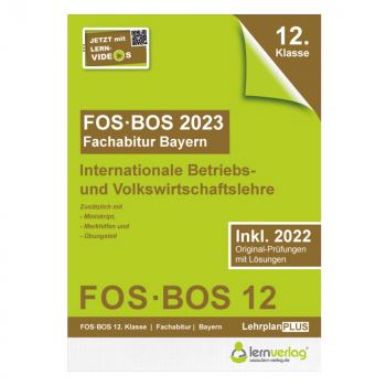 Abiturprüfung FOS/BOS Bayern 2023 Internationale Betriebs- und Volkswirtschaftslehre 12. Klasse