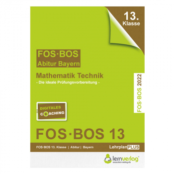 Abiturprüfung Mathematik Technik FOS/BOS Bayern 13. Klasse